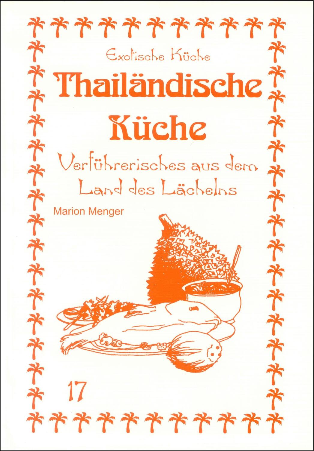 Cover: 9783927459830 | Thailändische Küche | Verführerisches aus dem Land des Lächelns | Buch