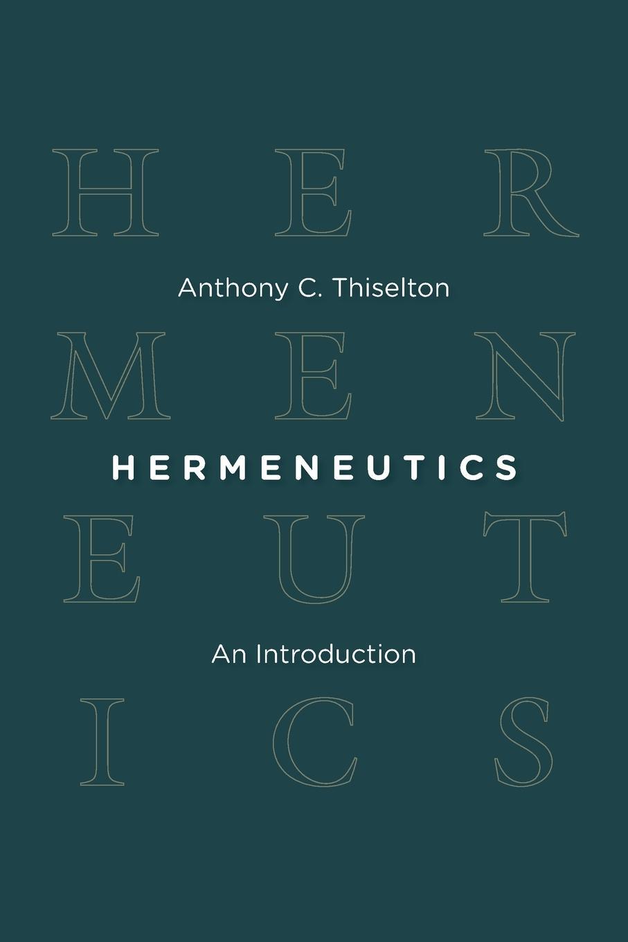 Cover: 9780802864109 | Hermeneutics | An Introduction | Anthony C Thiselton | Taschenbuch