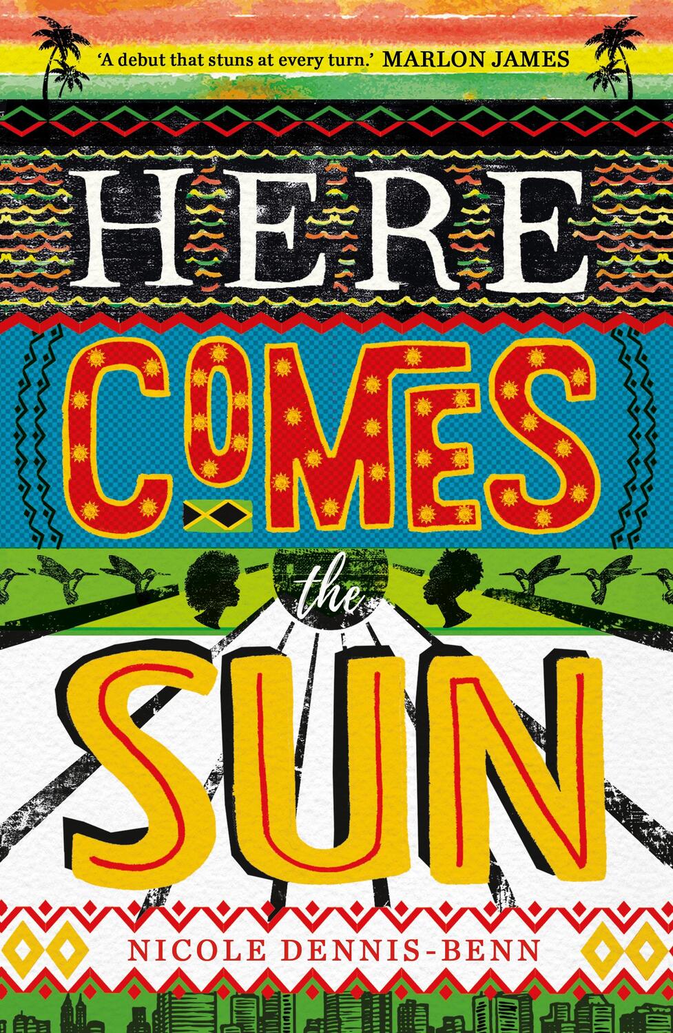 Cover: 9781786072399 | Here Comes the Sun | 'Stuns at every turn' - Marlon James | Buch