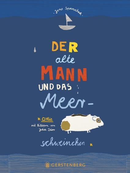 Cover: 9783836959186 | Der alte Mann und das Meerschweinchen | Jens Sparschuh | Buch | 160 S.