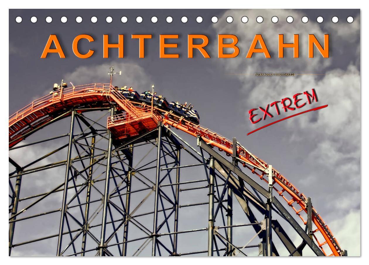 Cover: 9783435272501 | Achterbahn - extrem (Tischkalender 2025 DIN A5 quer), CALVENDO...