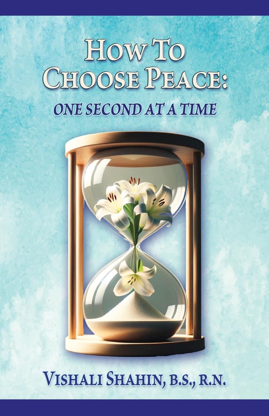 Cover: 9798218458331 | How to Choose Peace | One Second At a Time | Vishali Shahin | Buch