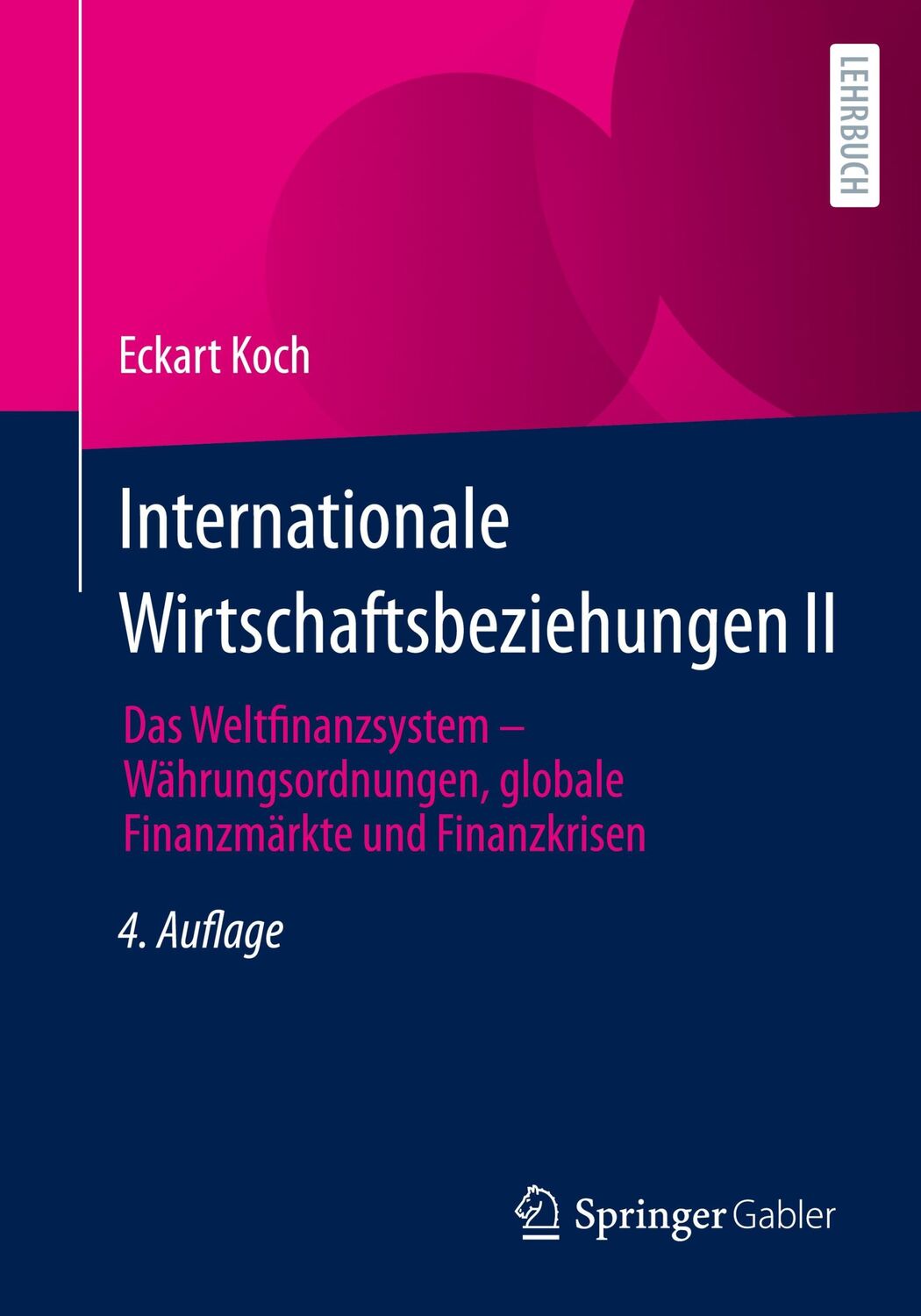 Cover: 9783658433765 | Internationale Wirtschaftsbeziehungen II | Eckart Koch | Taschenbuch