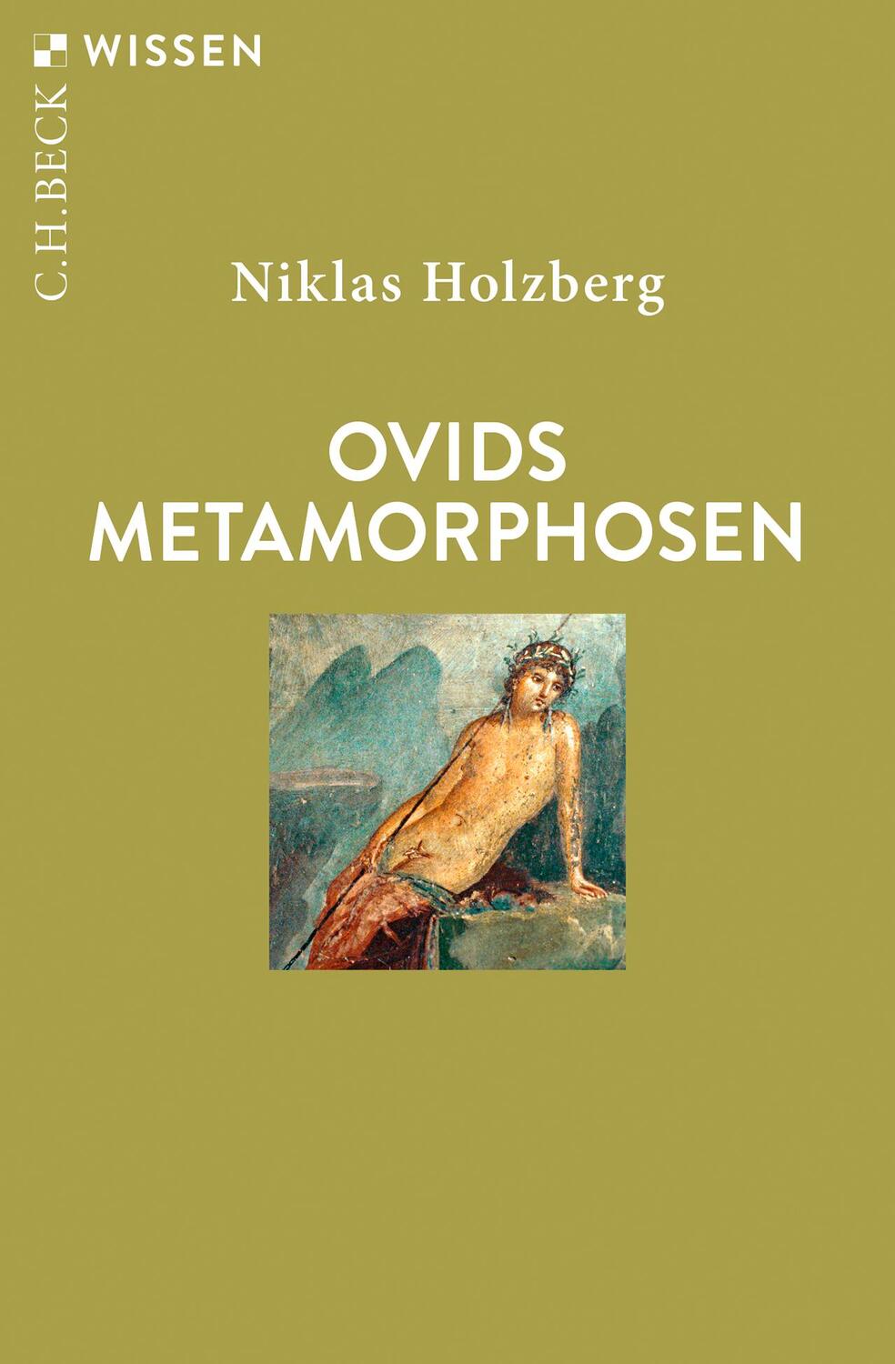 Cover: 9783406823565 | Ovids Metamorphosen | Niklas Holzberg | Taschenbuch | Beck'sche Reihe