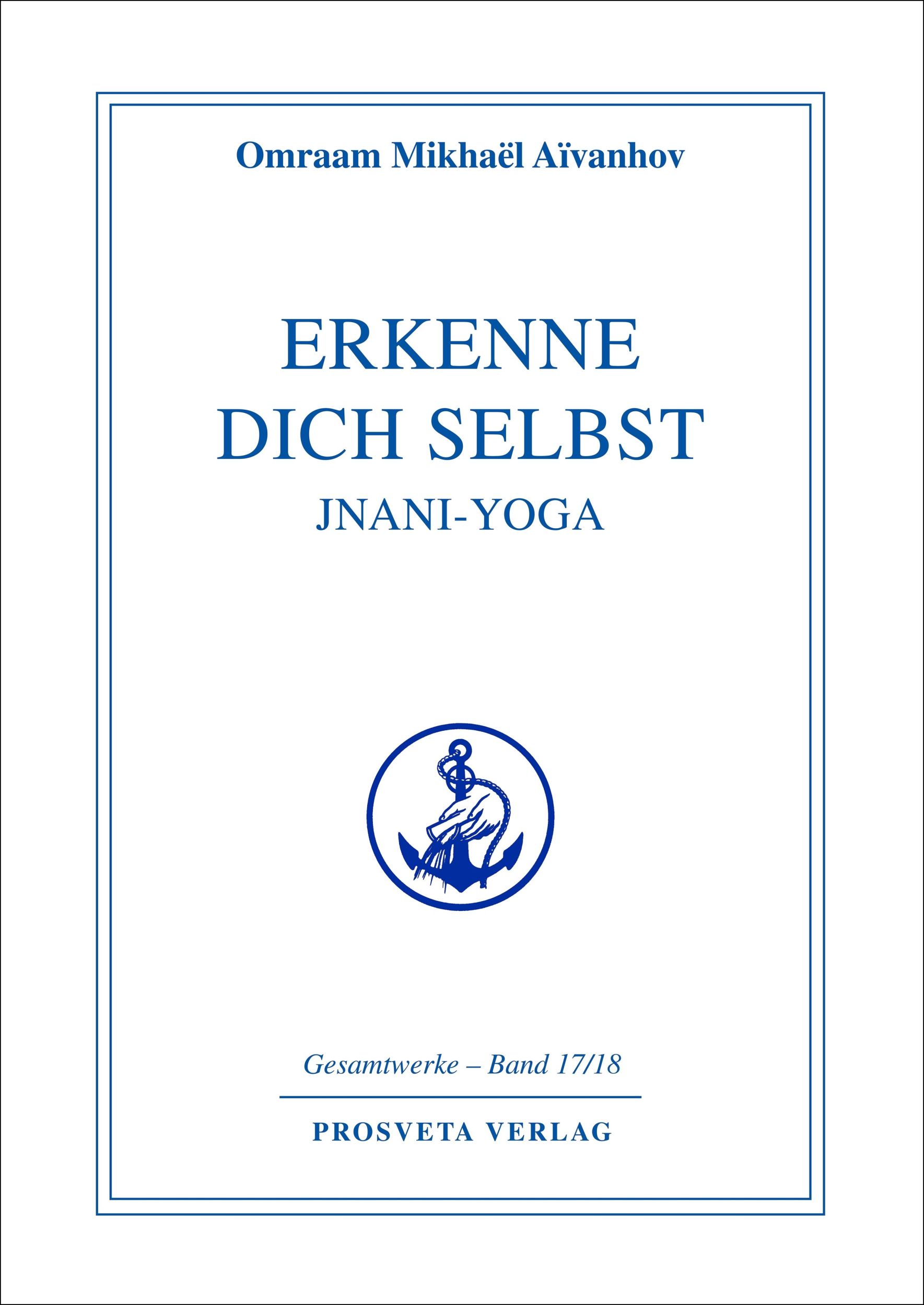 Cover: 9783895150920 | Erkenne Dich selbst, Jnani-Yoga | Omraam Mikhael Aivanhov | Buch