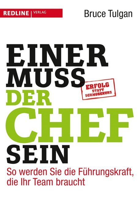 Cover: 9783868810417 | Einer muss der Chef sein | Bruce Tulgan | Buch | 2009 | Redline Verlag