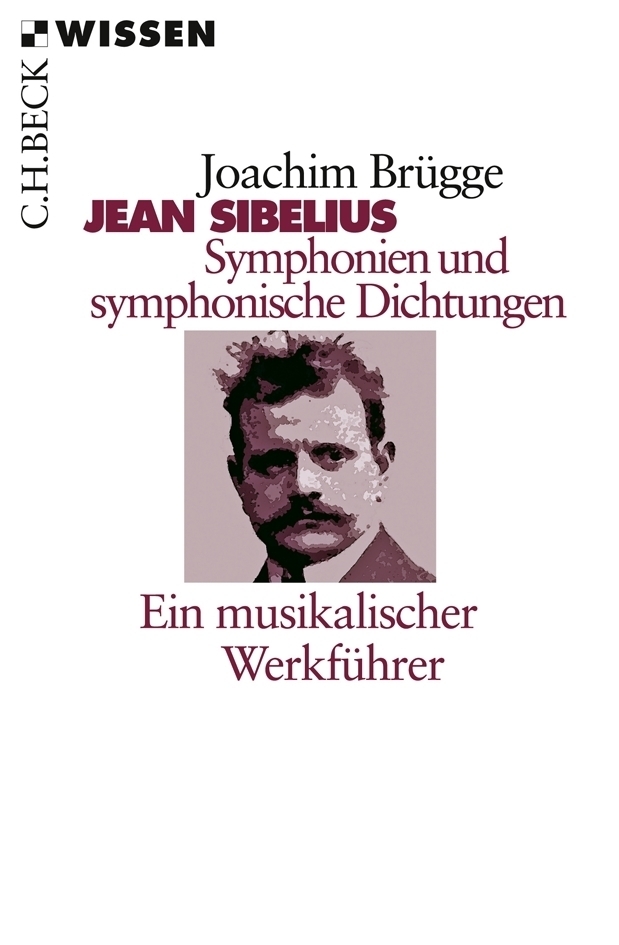 Cover: 9783406582479 | Jean Sibelius. Symphonien und symphonische Dichtungen | Joachim Brügge