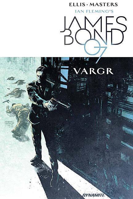 Cover: 9781524104801 | James Bond Volume 1 | VARGR | Warren Ellis | Taschenbuch | Englisch