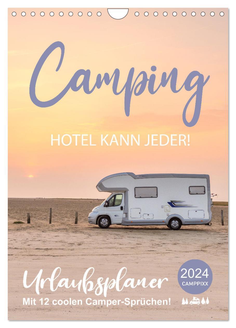 Cover: 9783675625372 | Camping - Hotel kann jeder! (Wandkalender 2024 DIN A4 hoch),...