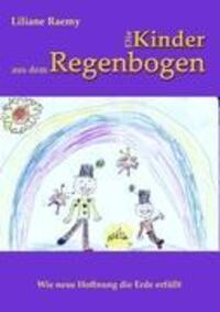 Cover: 9783842331563 | Die Kinder aus dem Regenbogen | Wie neue Hoffnung die Erde erfüllt