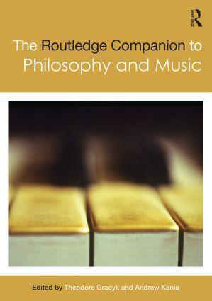 Cover: 9780415858397 | The Routledge Companion to Philosophy and Music | Gracyk (u. a.)