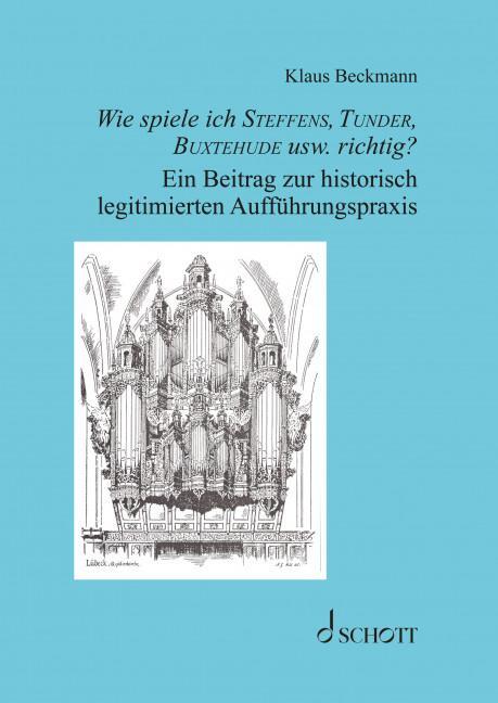 Cover: 9783795732769 | Wie spiele ich Steffens, Tunder, Buxtehude usw. richtig? | Beckmann