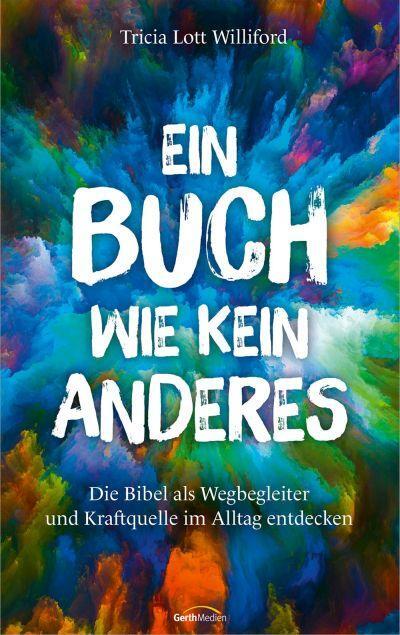 Cover: 9783957348920 | Ein Buch wie kein anderes | Tricia Lott Williford | Taschenbuch | 2023