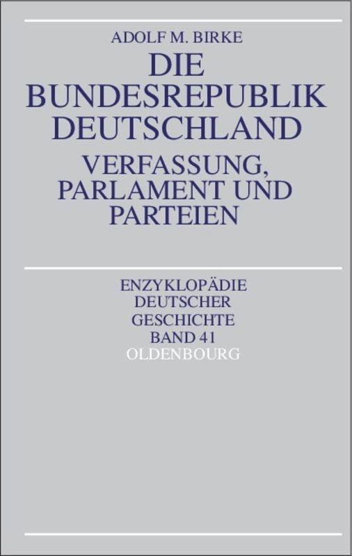 Cover: 9783486557169 | Die Bundesrepublik Deutschland | Verfassung, Parlament und Parteien