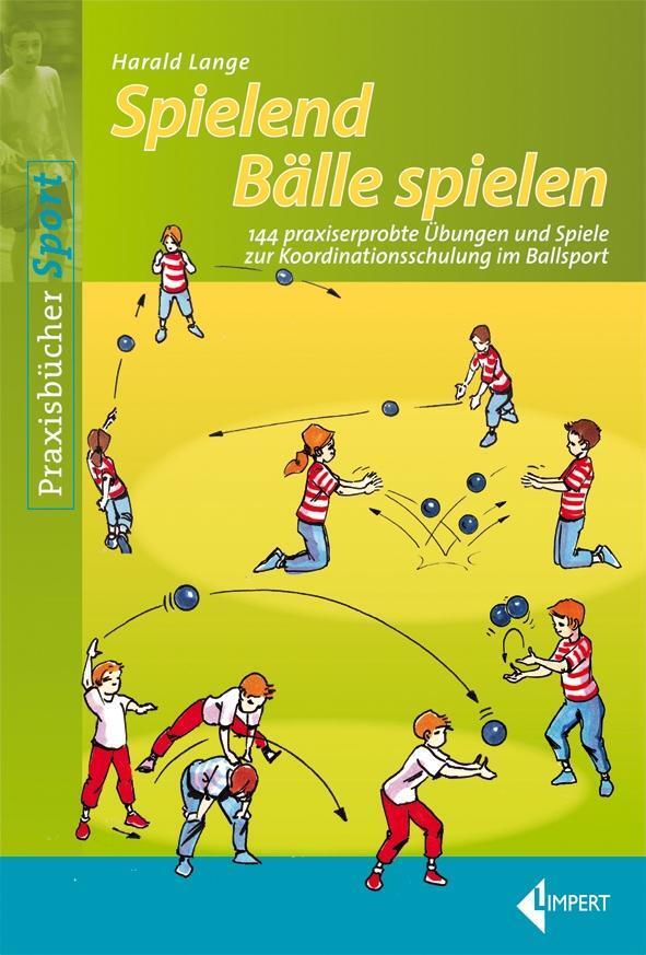 Cover: 9783785318706 | Spielend Bälle spielen | Harald Lange | Taschenbuch | Deutsch | 2013