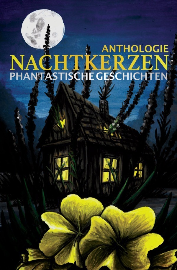 Cover: 9783752945874 | Nachtkerzen Phantastische Geschichten | Anthologie | andere | Buch