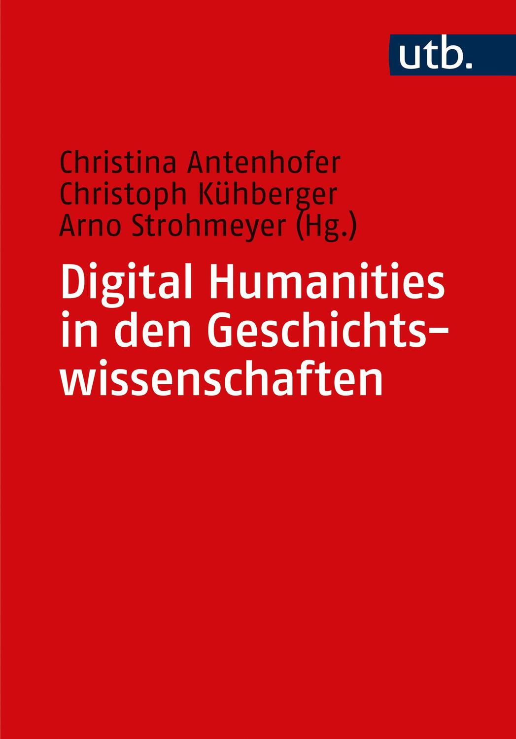 Cover: 9783825261160 | Digital Humanities in den Geschichtswissenschaften | Taschenbuch | UTB