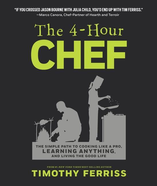 Cover: 9781328519160 | The 4-Hour Chef: The Simple Path to Cooking Like a Pro, Learning...