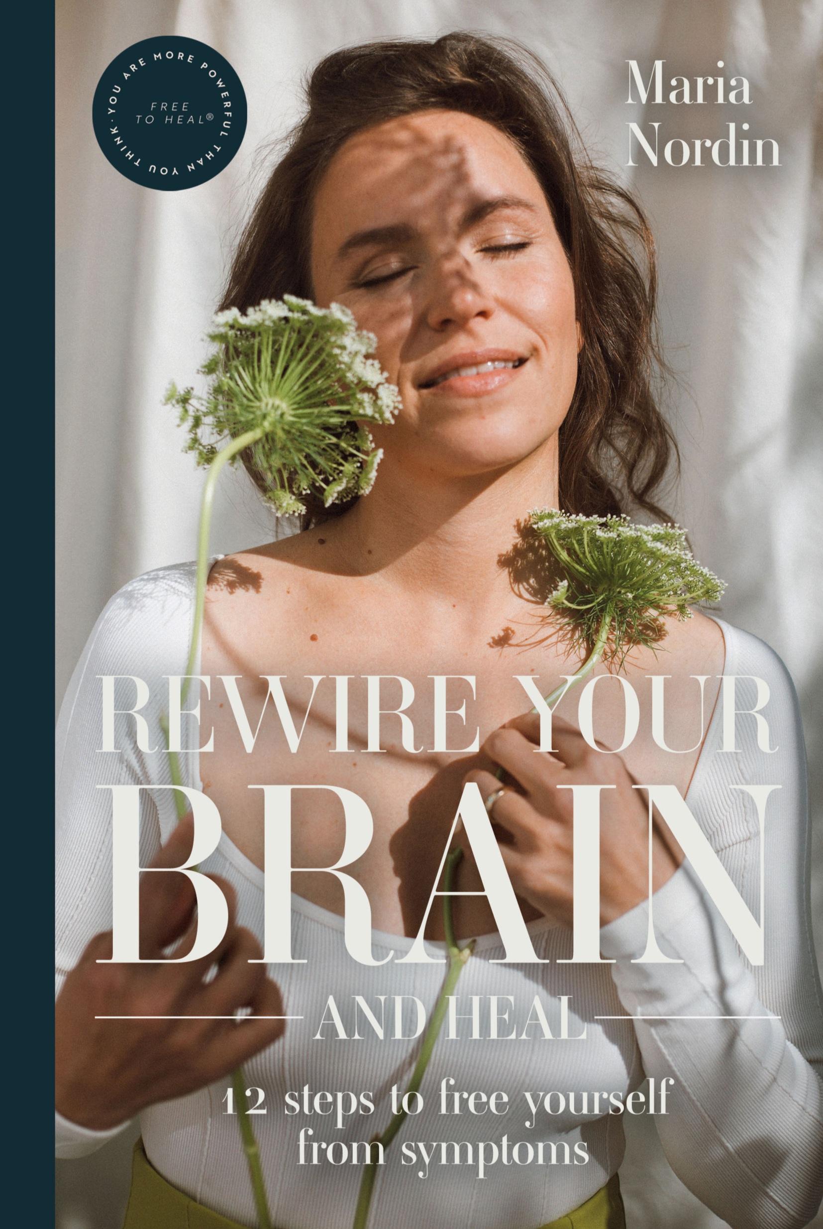 Cover: 9789523841956 | Rewire Your Brain and Heal | 12 Steps to Free Yourself from Symptoms