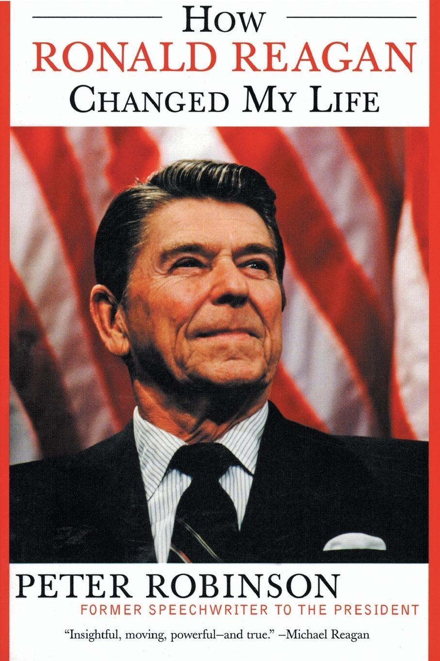 Cover: 9780060524005 | How Ronald Reagan Changed My Life | Peter Robinson | Taschenbuch