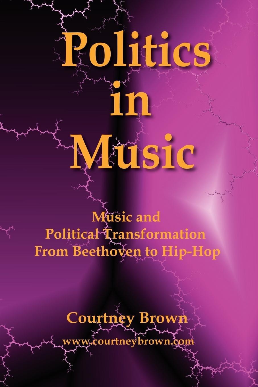 Cover: 9780976676232 | Politics in Music | Courtney Brown | Taschenbuch | Paperback | 2007