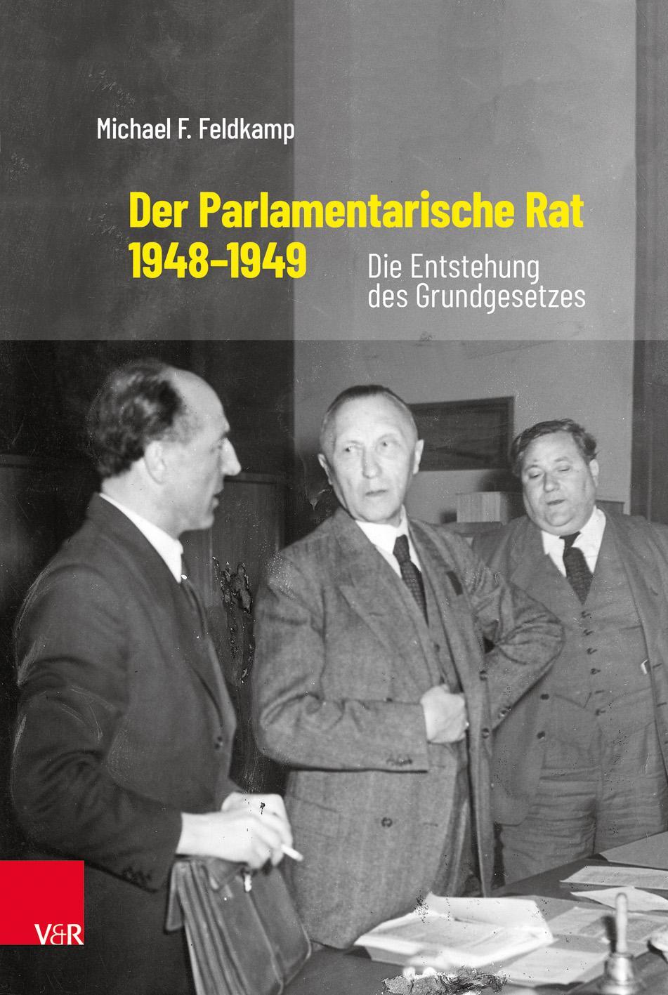 Cover: 9783525105658 | Der Parlamentarische Rat 1948-1949 | Die Entstehung des Grundgesetzes