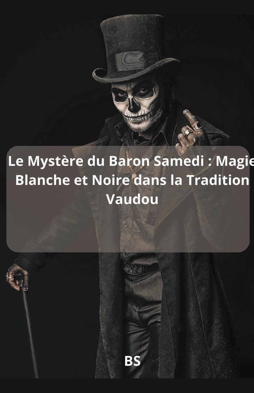 Cover: 9798223869801 | Le Mystère du Baron Samedi | Bs | Taschenbuch | Paperback | 2023 | cin