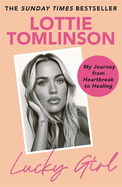 Cover: 9781785121135 | Lucky Girl | My Journey from Heartbreak to Healing | Lottie Tomlinson