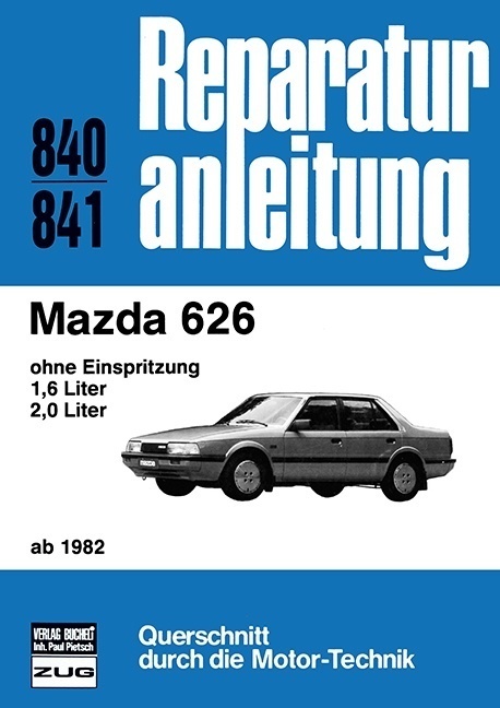 Cover: 9783716817018 | Mazda 626 ab 1982 | Taschenbuch | 159 S. | Deutsch | 2018 | bucheli