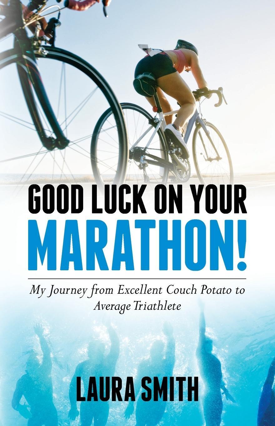 Cover: 9798822907782 | Good Luck on Your Marathon! | Laura Smith | Taschenbuch | Paperback