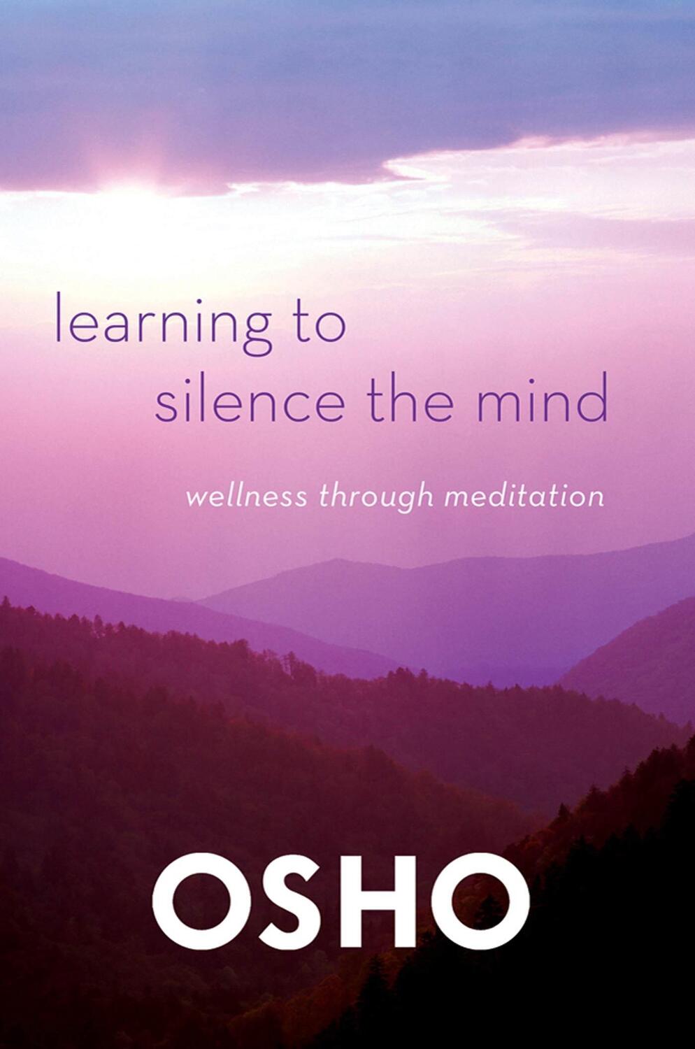 Cover: 9781250006226 | Learning to Silence the Mind | Wellness Through Meditation | Osho