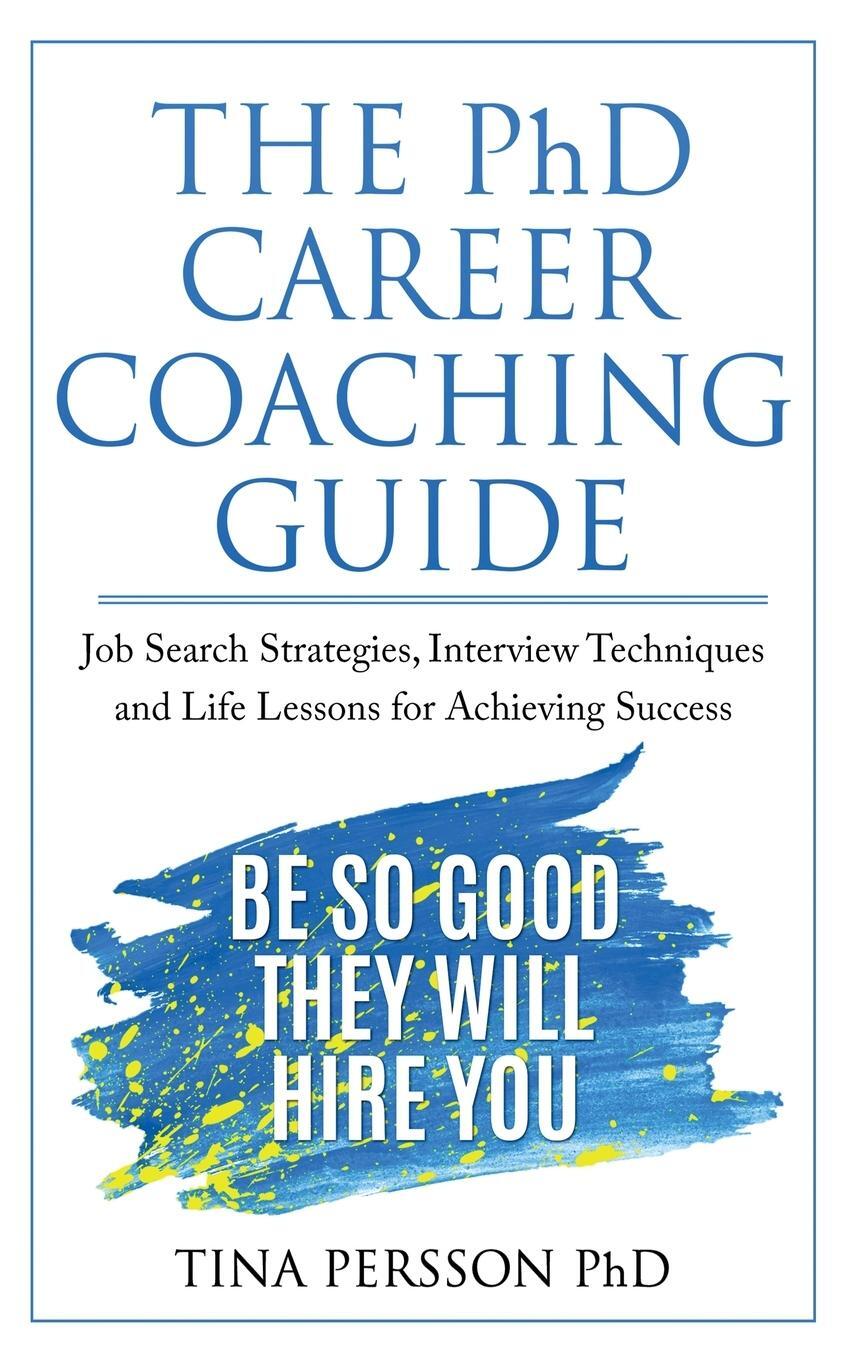 Cover: 9789151942643 | The PhD Career Coaching Guide | Tina Kv Persson | Taschenbuch | 2020