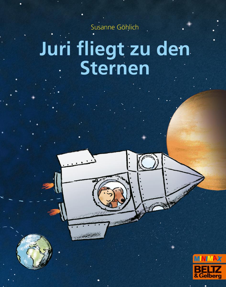 Cover: 9783407761873 | Juri fliegt zu den Sternen | Susanne Göhlich | Taschenbuch | Minimax