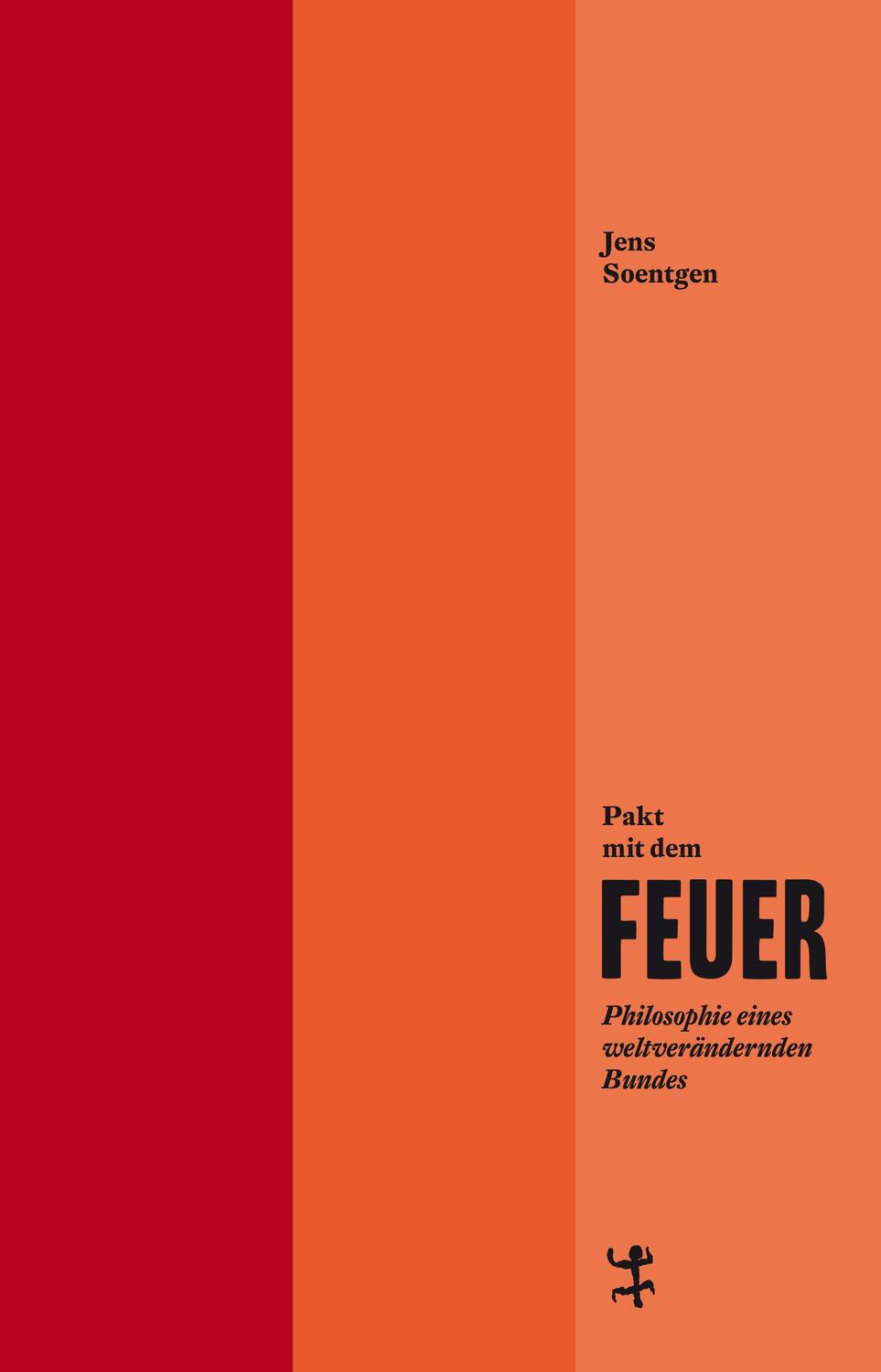 Cover: 9783751803403 | Pakt mit dem Feuer | Philosophie eines weltverändernden Bundes | Buch
