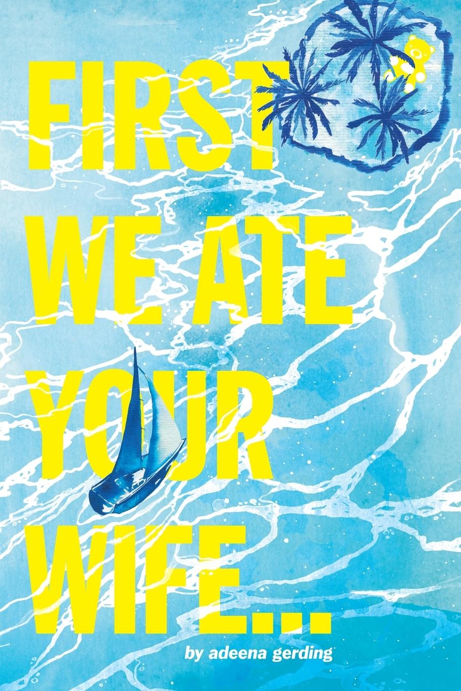 Cover: 9781776280339 | First We Ate Your Wife | Adeena Gerding | Taschenbuch | Englisch