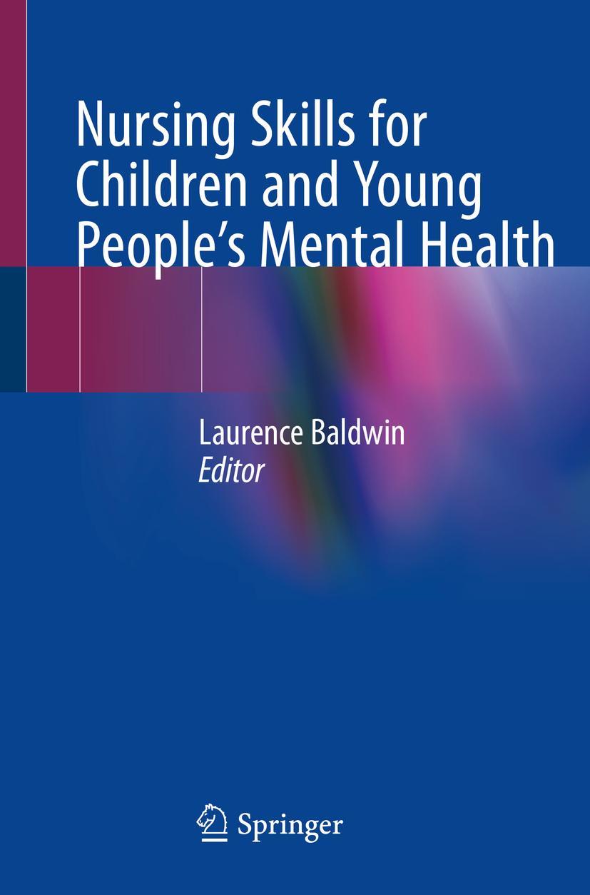 Cover: 9783030186784 | Nursing Skills for Children and Young People's Mental Health | Baldwin