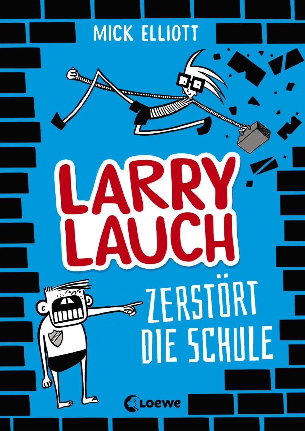 Cover: 9783743206298 | Larry Lauch zerstört die Schule (Band 1) | Mick Elliott | Buch | 2020