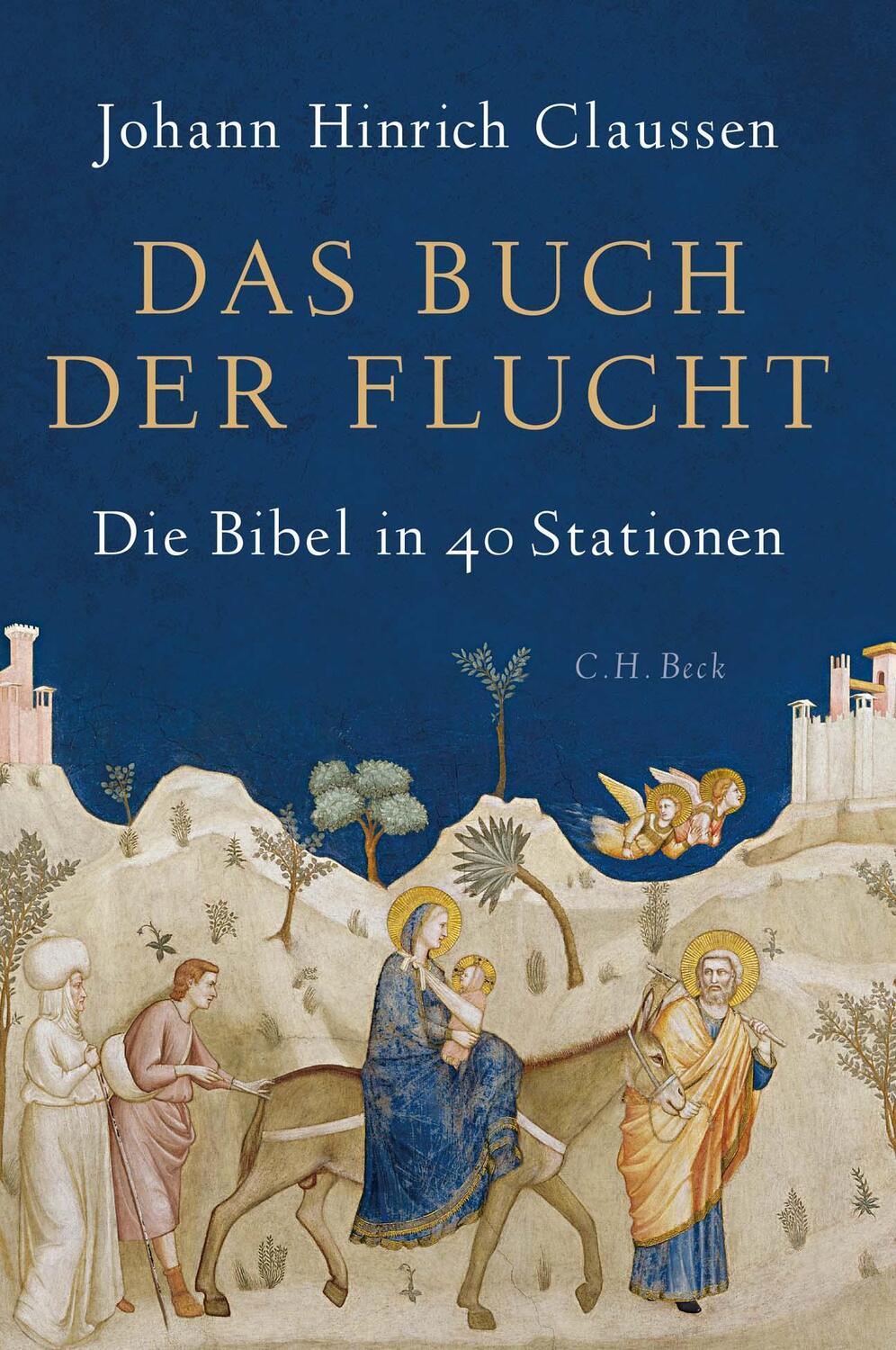 Cover: 9783406726903 | Das Buch der Flucht | Die Bibel in 40 Stationen | Claussen | Buch