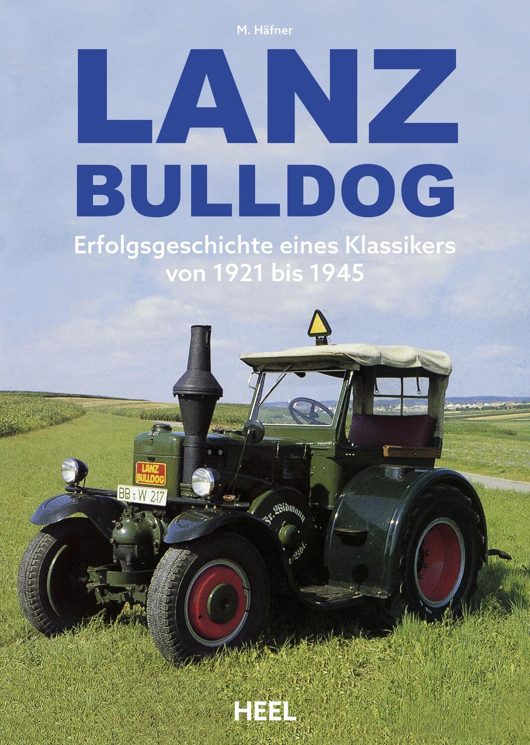Cover: 9783966645478 | Lanz Bulldog | Erfolgsgeschichte eines Klassikers von 1921 bis 1945