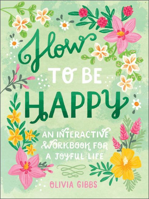 Cover: 9780764364136 | How to Be Happy: 52 Ways to Fill Your Days with Loving Kindness | Buch