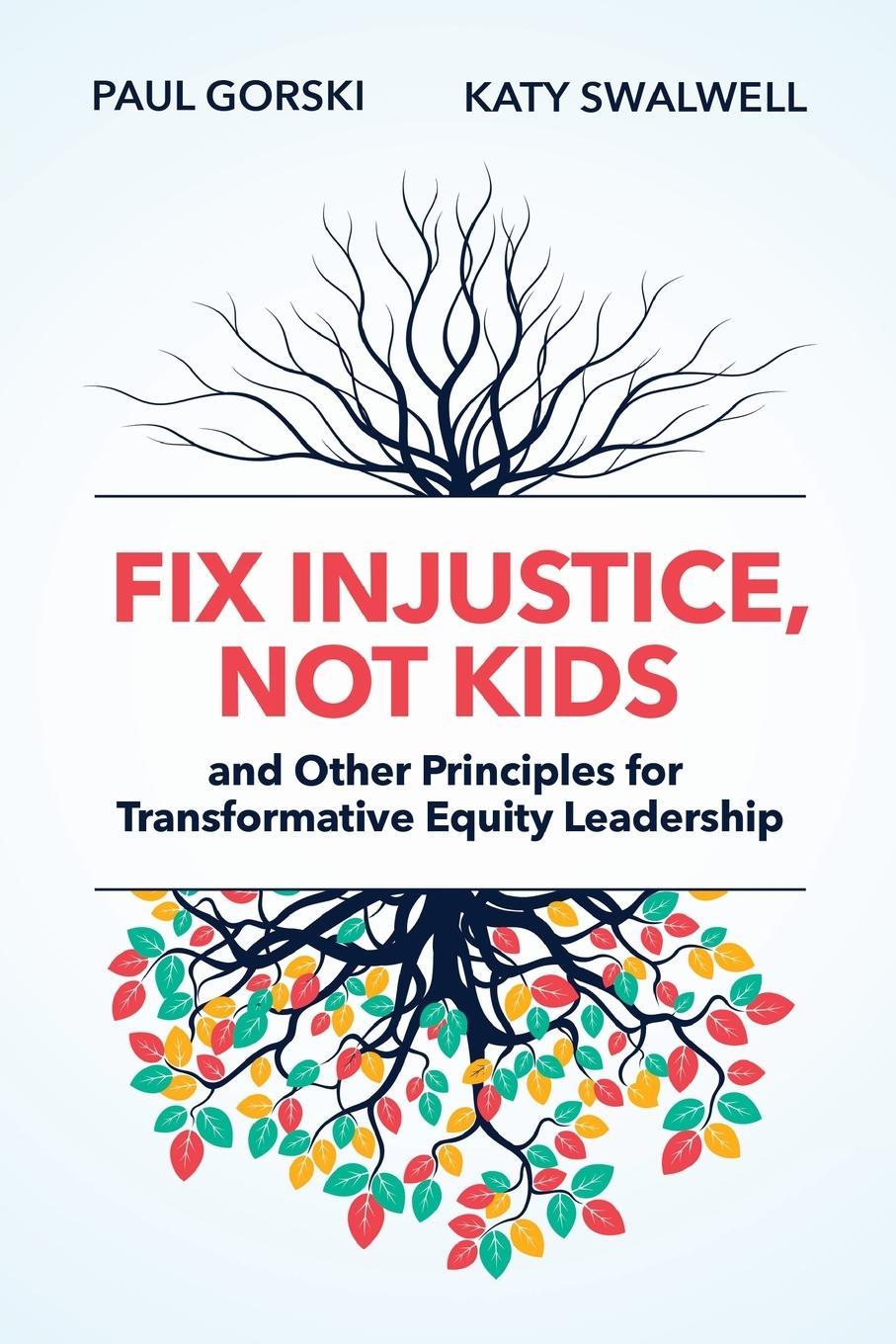 Cover: 9781416631965 | Fix Injustice, Not Kids and Other Principles for Transformative...