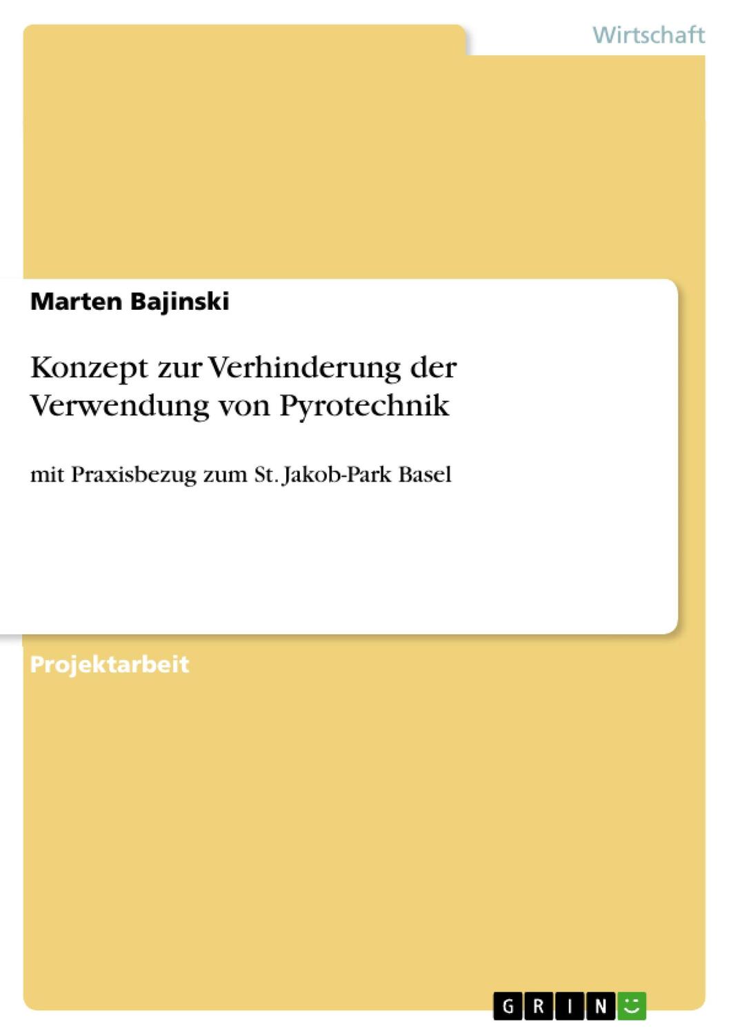 Cover: 9783656458463 | Konzept zur Verhinderung der Verwendung von Pyrotechnik | Bajinski