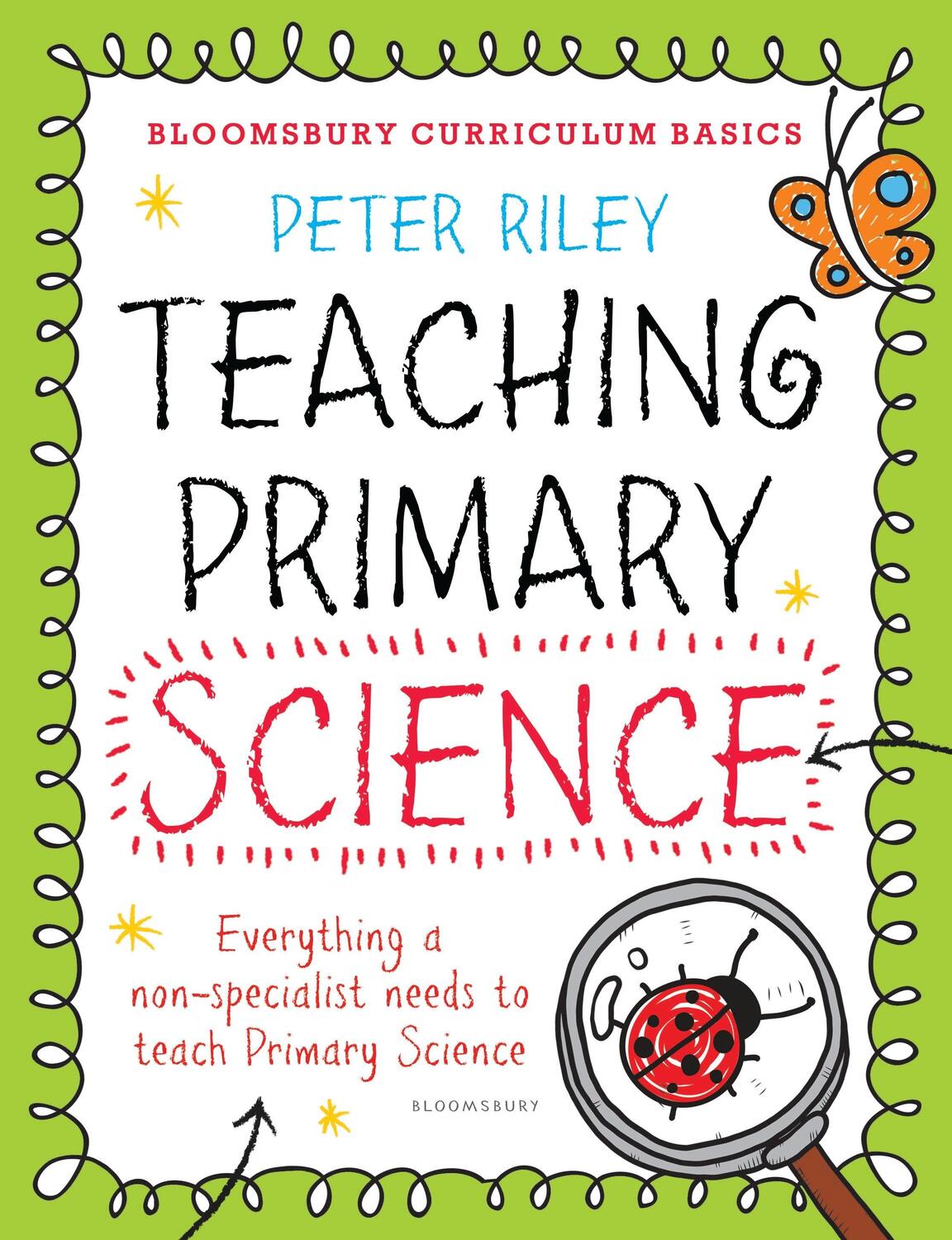 Cover: 9781472920652 | Bloomsbury Curriculum Basics: Teaching Primary Science | Peter Riley