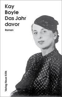 Cover: 9783801502775 | Das Jahr davor | Roman. Roman | Kay Boyle | Buch | Gebunden | Deutsch