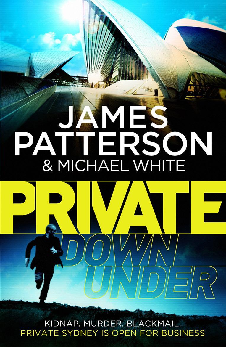 Cover: 9780099557173 | Private Down Under | (Private 6) | James Patterson (u. a.) | Buch
