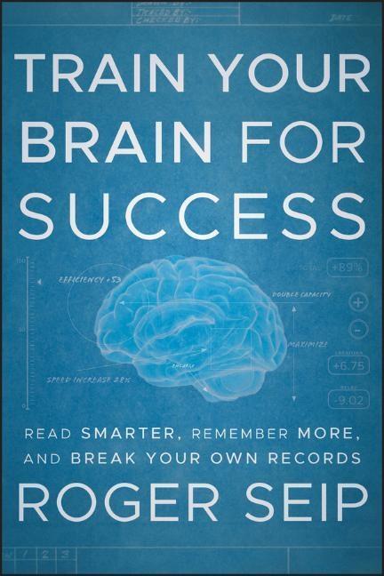 Cover: 9781118275191 | Train Your Brain For Success | Roger Seip | Buch | 256 S. | Englisch