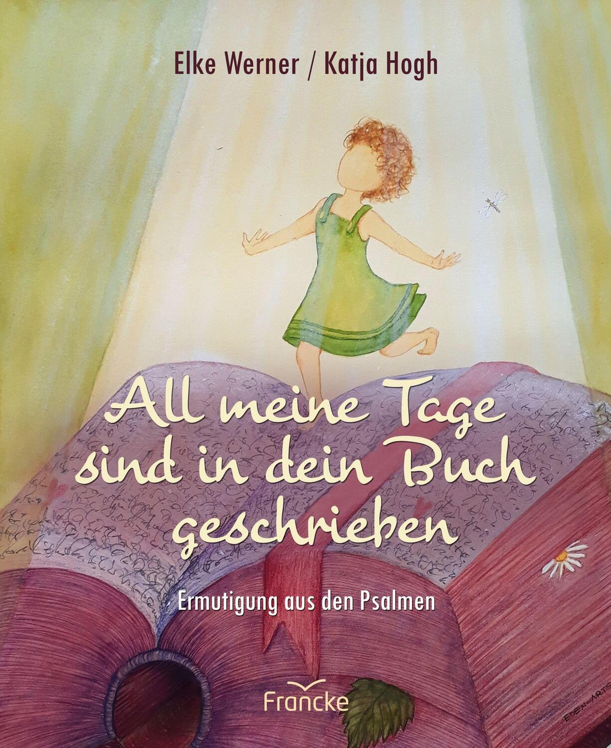 Cover: 9783963622007 | All meine Tage sind in dein Buch geschrieben | Elke Werner | Buch