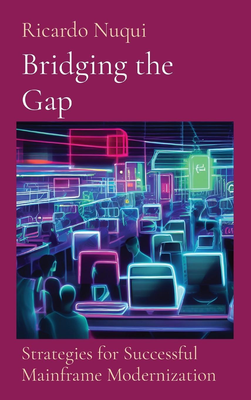 Cover: 9789815194050 | Bridging the Gap | Ricardo Nuqui | Buch | Mainframe Use | Englisch