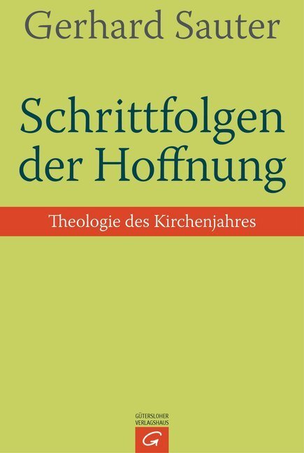 Cover: 9783579081908 | Schrittfolgen der Hoffnung | Theologie des Kirchenjahres | Sauter