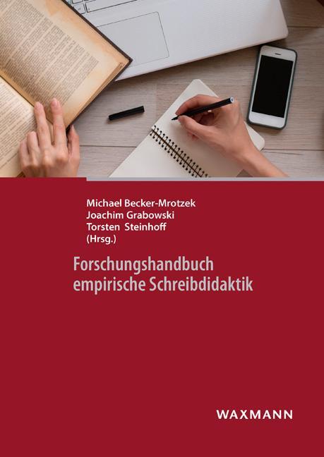Cover: 9783830934325 | Forschungshandbuch empirische Schreibdidaktik | Becker-Mrotzek (u. a.)